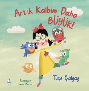 Artık Kalbim Daha Büyük!