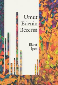 Umut Edenin Becerisi