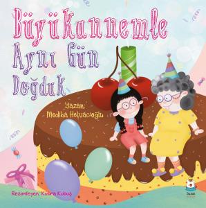 Büyükannemle Aynı Gün Doğduk