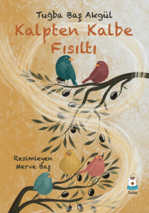 Kalpten Kalbe Fısıltı