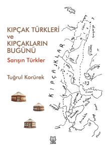 Kıpçak Türkleri ve Kıpçakların Bugünü