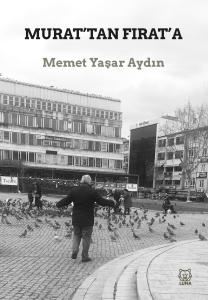 Murat’tan Fırat’a