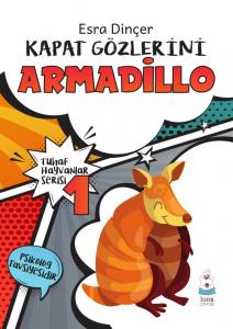 Kapat Gözlerini Armadillo