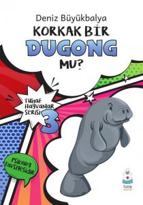 Korkak Bir Dugong mu?