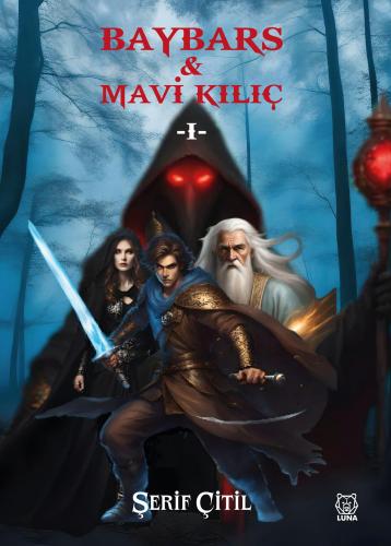 Baybars ve Mavi Kılıç - I