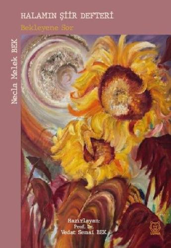 Halamın Şiir Defteri - Necla Melek Bek