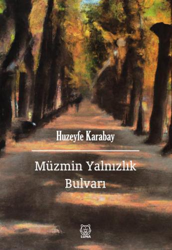 Müzmin Yalnızlık Bulvarı