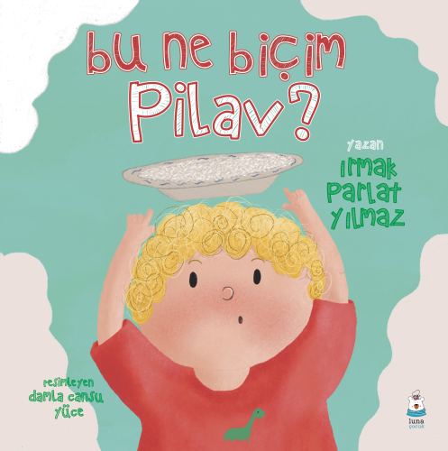 Bu Ne Biçim Pilav?